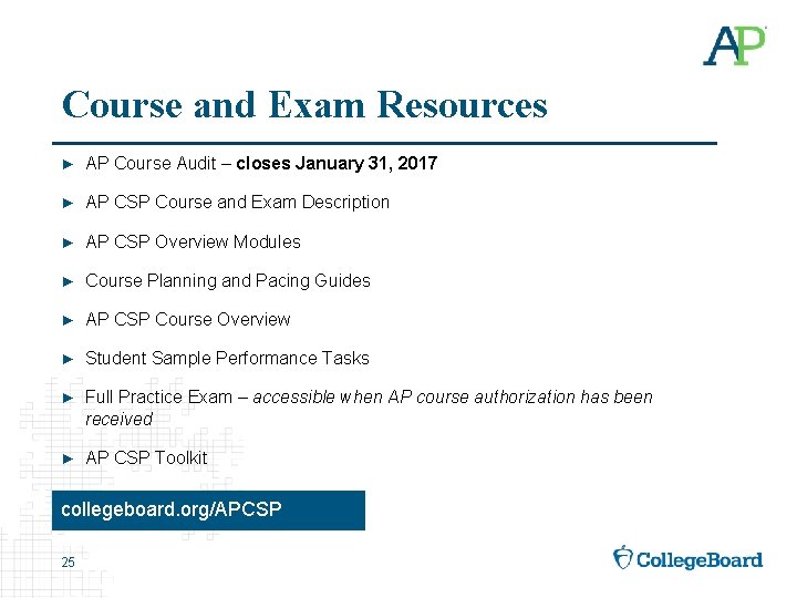 Course and Exam Resources ► AP Course Audit – closes January 31, 2017 ►
