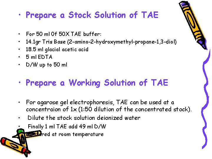  • Prepare a Stock Solution of TAE • • • For 50 ml