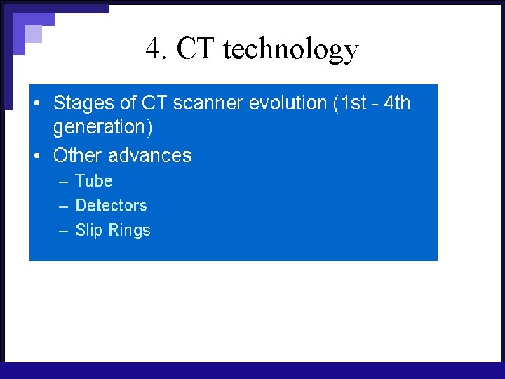 4. CT technology 