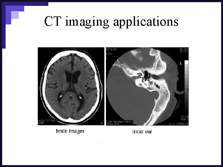 CT imaging applications 