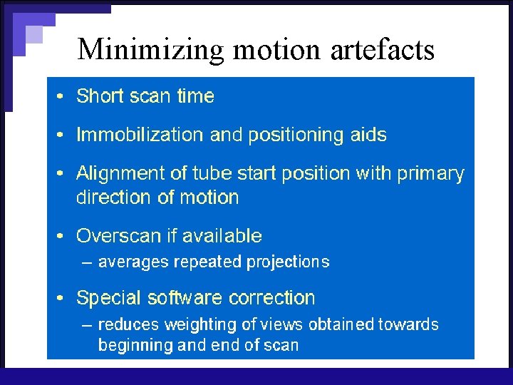 Minimizing motion artefacts 
