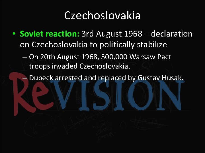 Czechoslovakia • Soviet reaction: 3 rd August 1968 – declaration on Czechoslovakia to politically