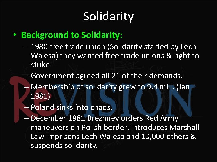 Solidarity • Background to Solidarity: – 1980 free trade union (Solidarity started by Lech