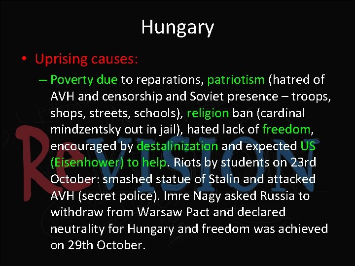 Hungary • Uprising causes: – Poverty due to reparations, patriotism (hatred of AVH and