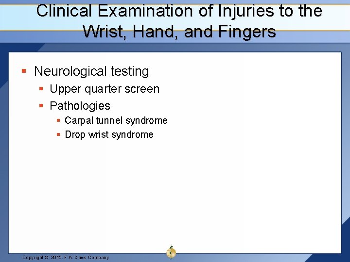 Clinical Examination of Injuries to the Wrist, Hand, and Fingers § Neurological testing §