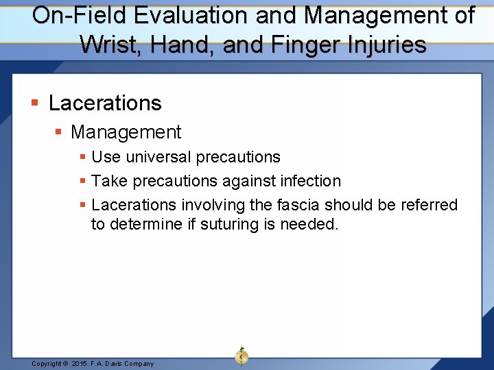 On-Field Evaluation and Management of Wrist, Hand, and Finger Injuries § Lacerations § Management