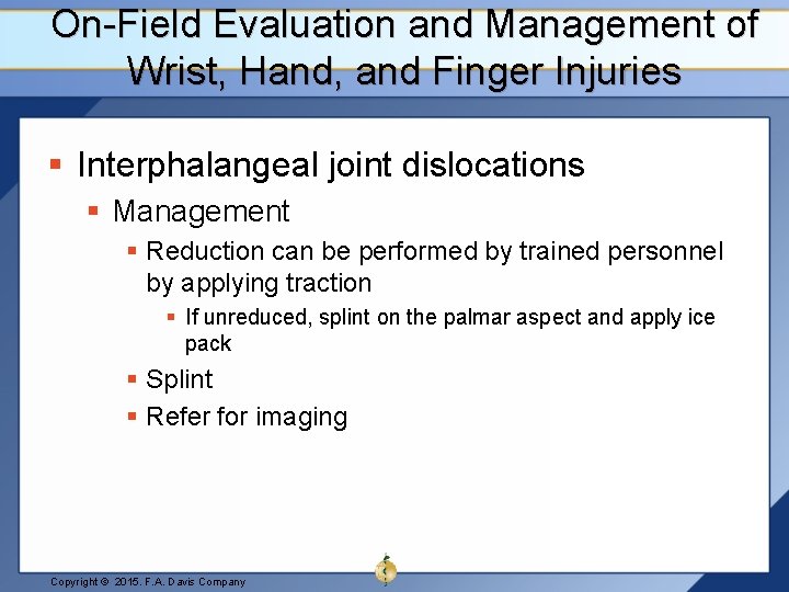 On-Field Evaluation and Management of Wrist, Hand, and Finger Injuries § Interphalangeal joint dislocations