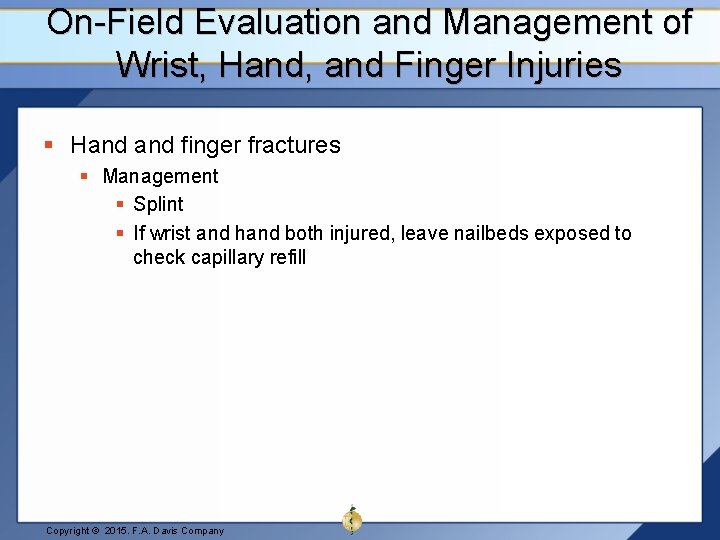 On-Field Evaluation and Management of Wrist, Hand, and Finger Injuries § Hand finger fractures