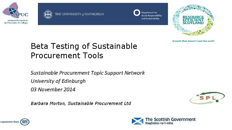 Beta Testing of Sustainable Procurement Tools Sustainable Procurement Topic Support Network University of Edinburgh
