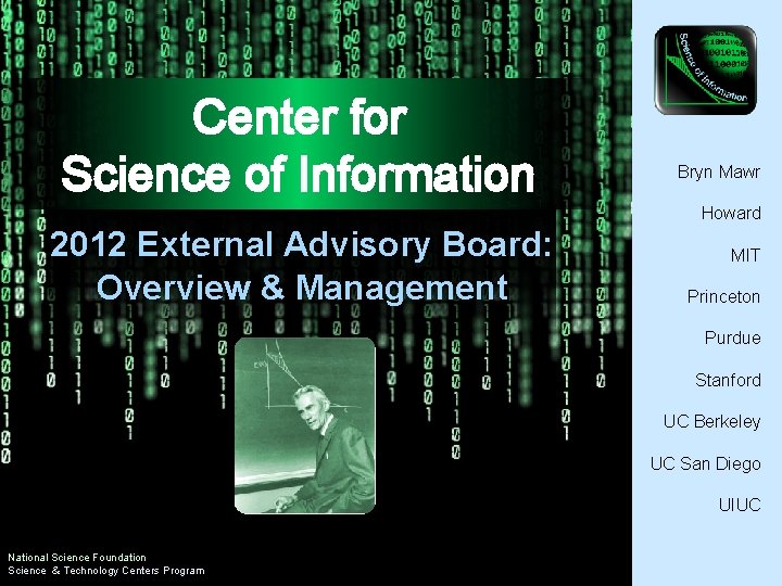 Center for Science of Information Bryn Mawr Howard 2012 External Advisory Board: Overview &