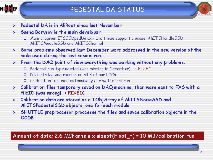 PEDESTAL DA STATUS Ø Ø Pedestal DA is in Ali. Root since last November PEDESTAL DA STATUS Ø Ø Pedestal DA is in Ali. Root since last November