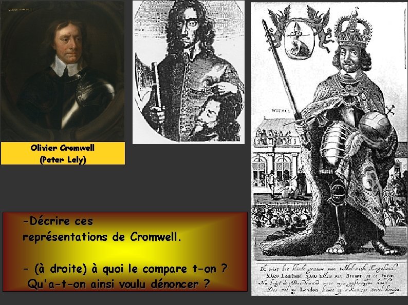 Olivier Cromwell (Peter Lely) -Décrire ces représentations de Cromwell. - (à droite) à quoi Olivier Cromwell (Peter Lely) -Décrire ces représentations de Cromwell. - (à droite) à quoi