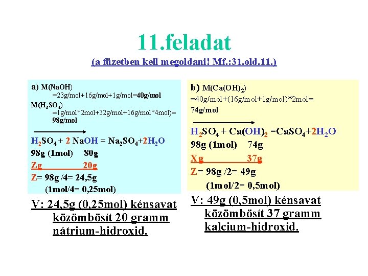 11. feladat (a füzetben kell megoldani! Mf. : 31. old. 11. ) a) M(Na.