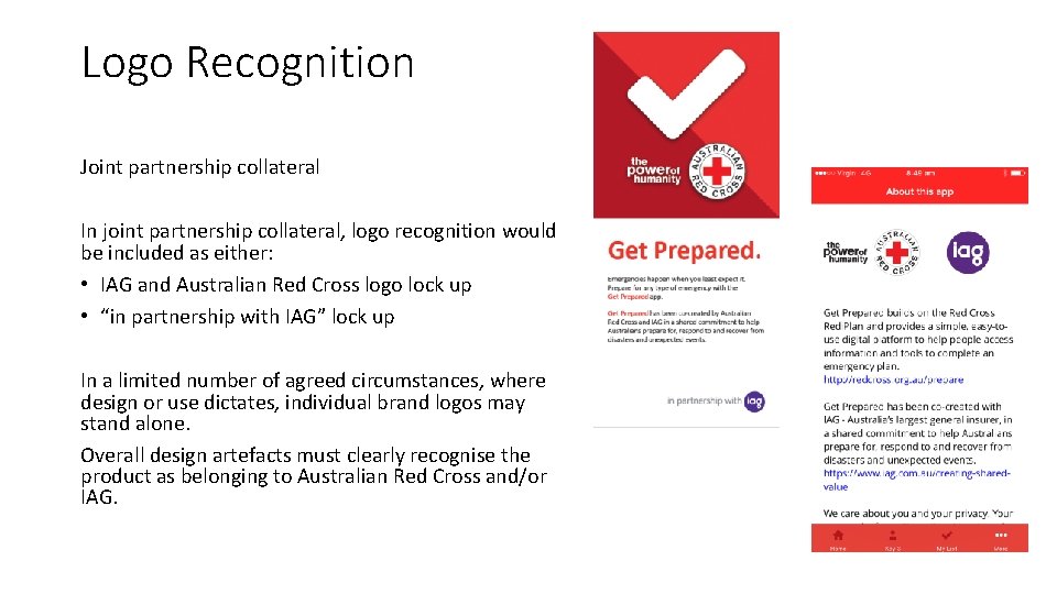 Logo Recognition Joint partnership collateral In joint partnership collateral, logo recognition would be included