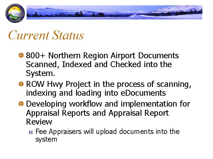 Current Status 800+ Northern Region Airport Documents Scanned, Indexed and Checked into the System.