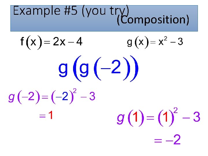 Example #5 (you try) (Composition) 