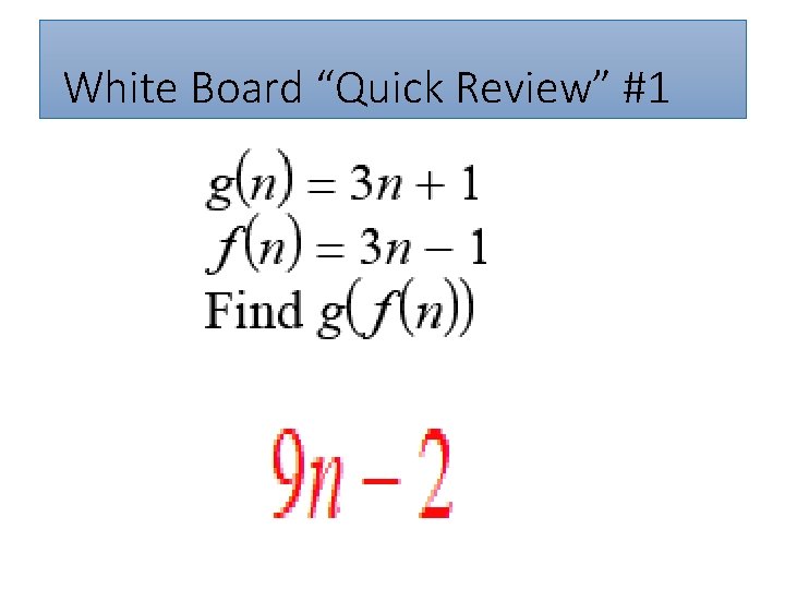 White Board “Quick Review” #1 
