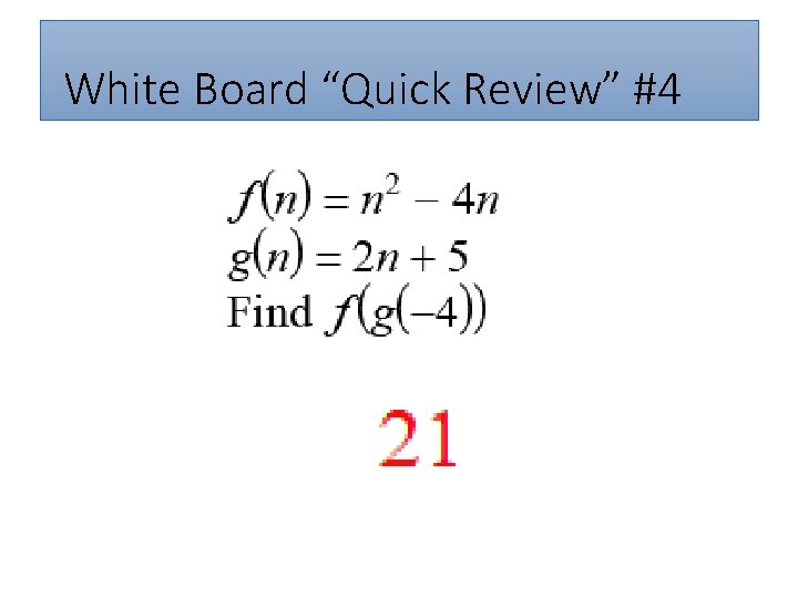 White Board “Quick Review” #4 