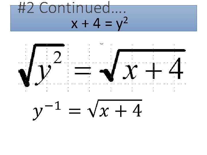 #2 Continued…. 2 x + 4 = y 