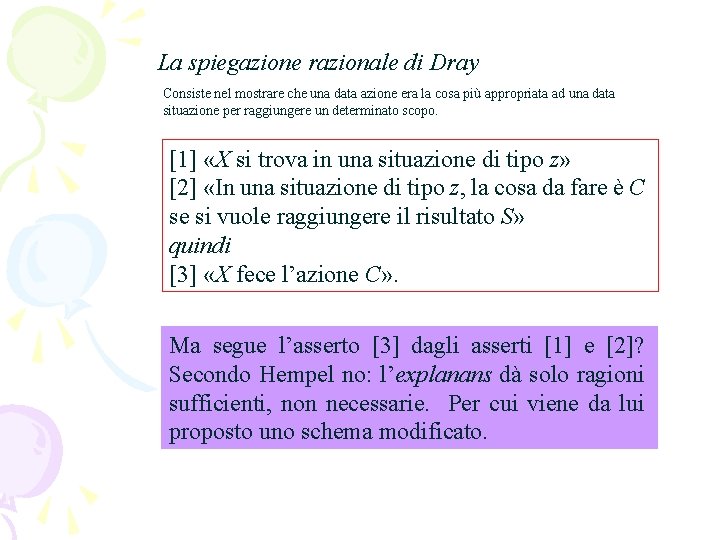 La spiegazione razionale di Dray Consiste nel mostrare che una data azione era la