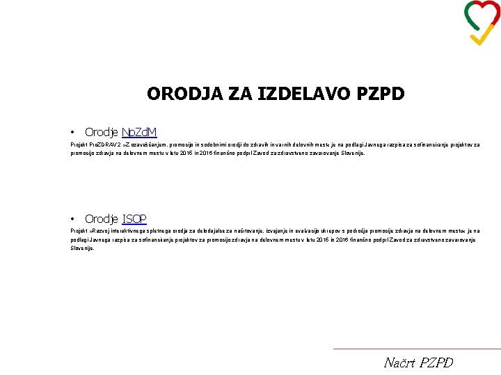 ORODJA ZA IZDELAVO PZPD • Orodje Np. Zd. M Projekt Pro. ZDRAV 2 »