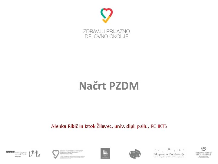 Načrt PZDM Alenka Ribič in Iztok Žilavec, univ. dipl. psih. , RC IKTS 