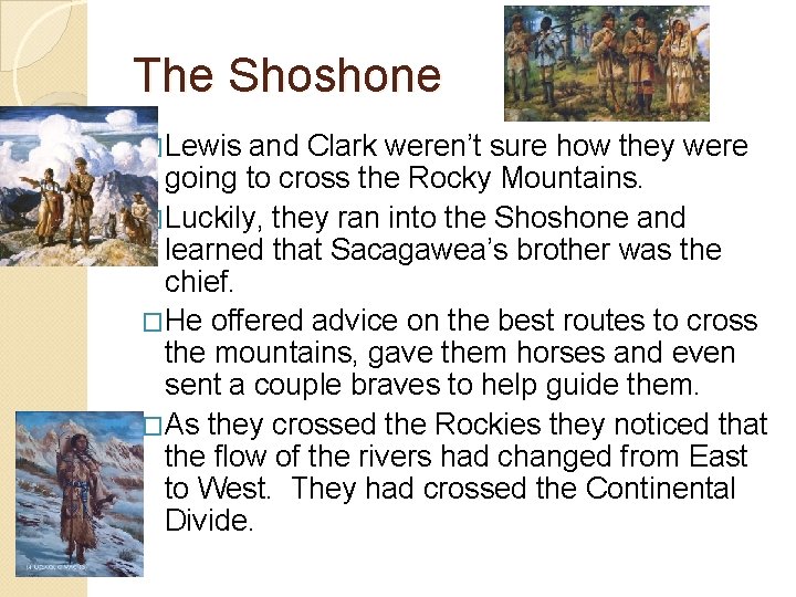 The Shoshone �Lewis and Clark weren’t sure how they were going to cross the
