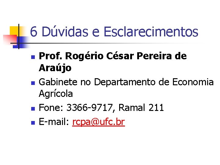 Programa da Disciplina Economia de Recursos Naturais Prof