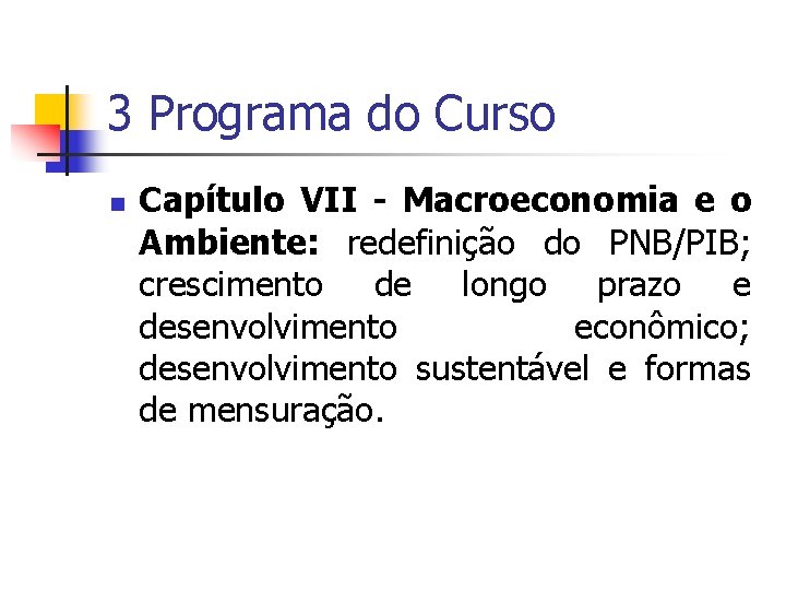 Programa da Disciplina Economia de Recursos Naturais Prof