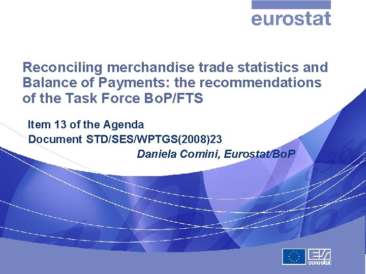 Reconciling merchandise trade statistics and Balance of Payments: the recommendations of the Task Force