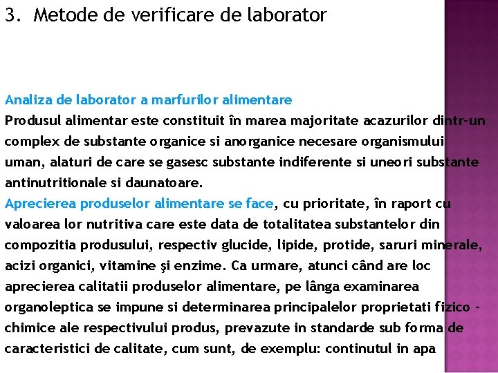 3. Metode de verificare de laborator Analiza de laborator a marfurilor alimentare Produsul alimentar