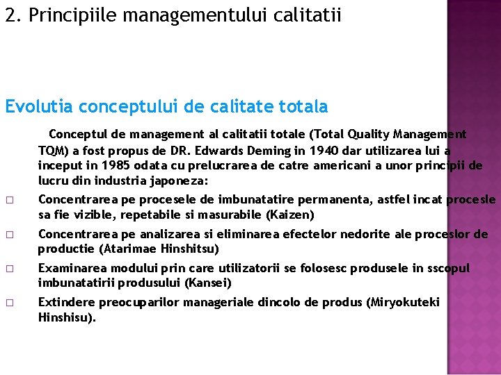 2. Principiile managementului calitatii Evolutia conceptului de calitate totala Conceptul de management al calitatii