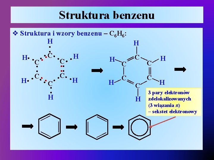 Struktura benzenu : : H— H C— H— — — C— H — C