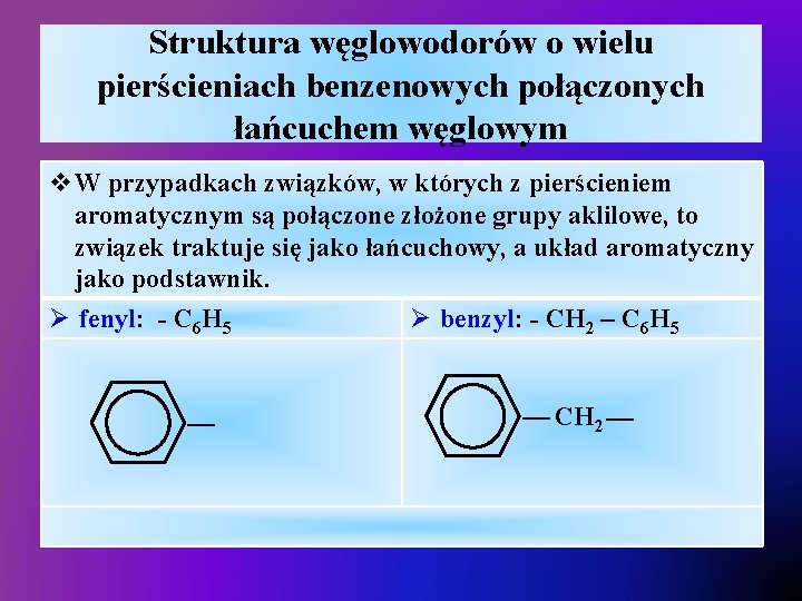 Struktura węglowodorów o wielu pierścieniach benzenowych połączonych łańcuchem węglowym v. W przypadkach związków, w