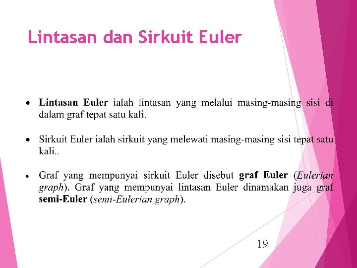 Lintasan dan Sirkuit Euler 19 
