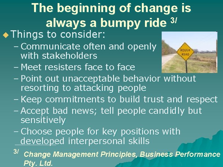 The beginning of change is always a bumpy ride 3/ u Things to consider: