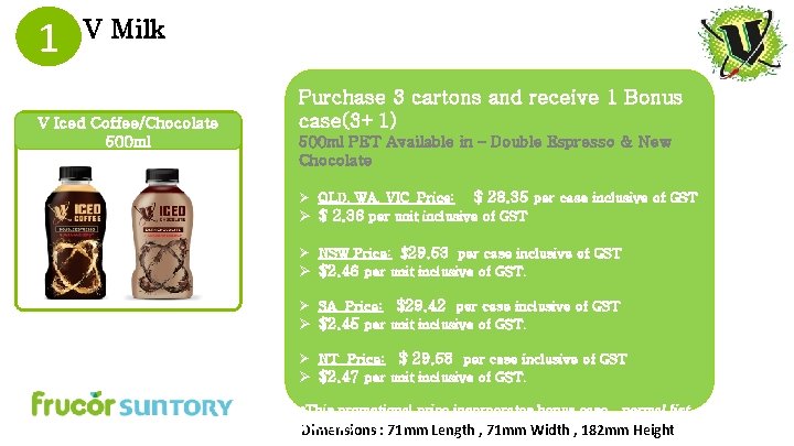 1 V Milk V Iced Coffee/Chocolate 500 ml Purchase 3 cartons and receive 1