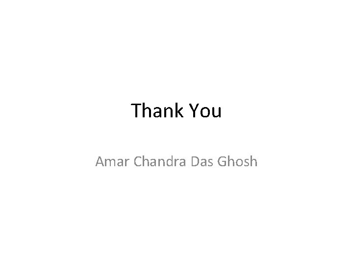 Thank You Amar Chandra Das Ghosh 