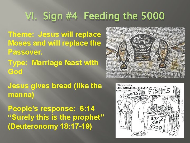 VI. Sign #4 Feeding the 5000 Theme: Jesus will replace Moses and will replace