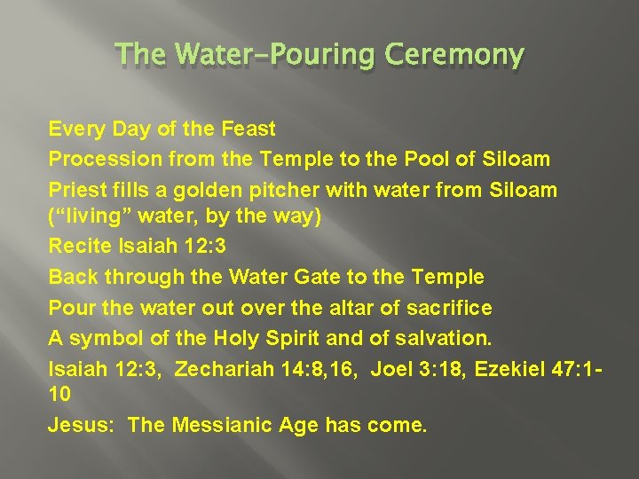 The Water-Pouring Ceremony Every Day of the Feast Procession from the Temple to the