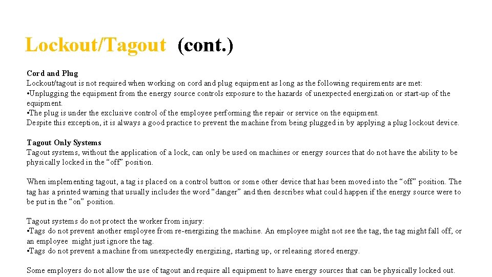 Lockout/Tagout (cont. ) Cord and Plug Lockout/tagout is not required when working on cord