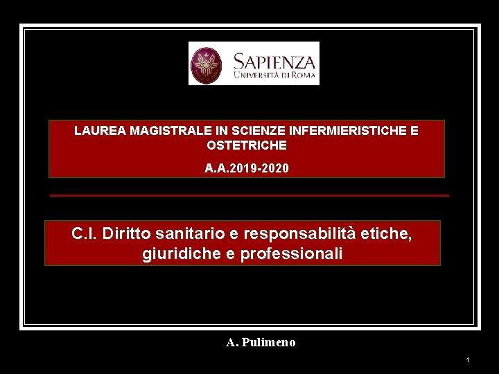 LAUREA MAGISTRALE IN SCIENZE INFERMIERISTICHE E OSTETRICHE A. A. 2019 -2020 C. I. Diritto