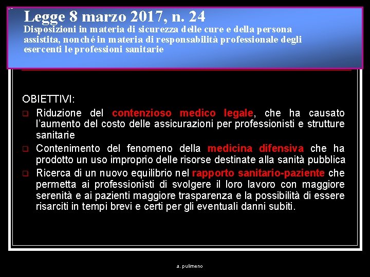 Legge 8 marzo 2017, n. 24 Disposizioni in materia di sicurezza delle cure e