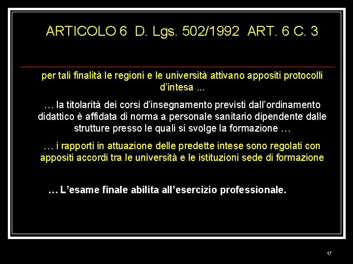 ARTICOLO 6 D. Lgs. 502/1992 ART. 6 C. 3 per tali finalità le regioni