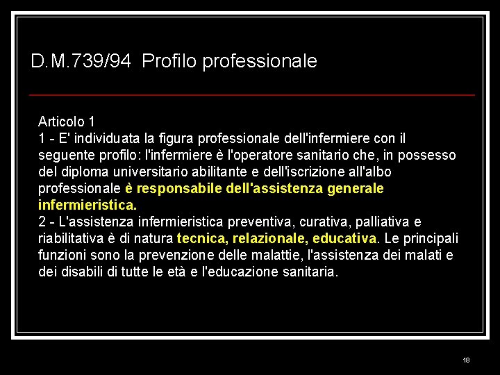 D. M. 739/94 Profilo professionale Articolo 1 1 - E' individuata la figura professionale