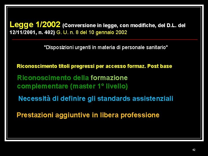 Legge 1/2002 (Conversione in legge, con modifiche, del D. L. del 12/11/2001, n. 402)