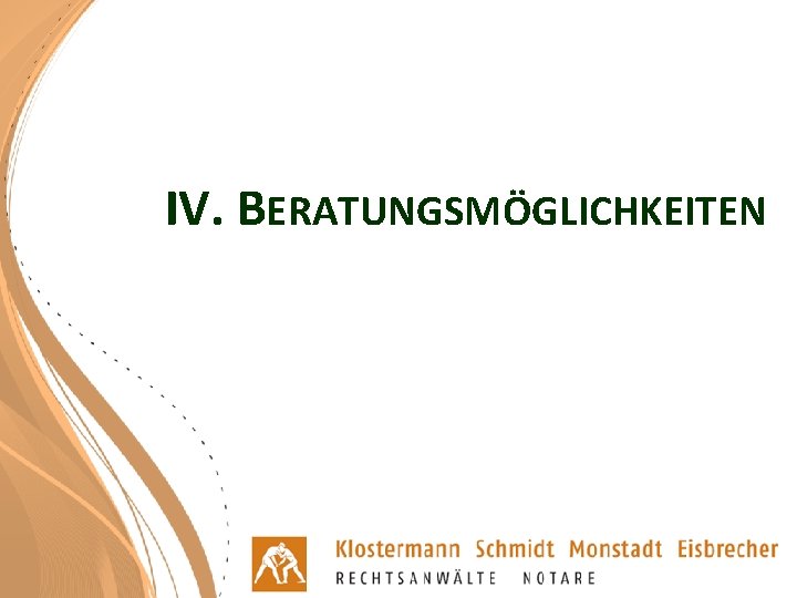 IV. BERATUNGSMÖGLICHKEITEN 