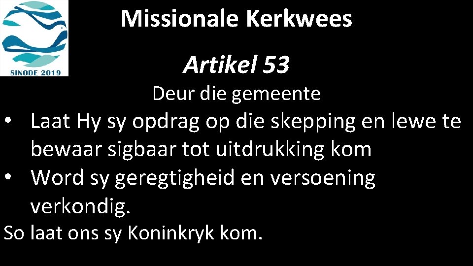 Missionale Kerkwees Artikel 53 Deur die gemeente • Laat Hy sy opdrag op die