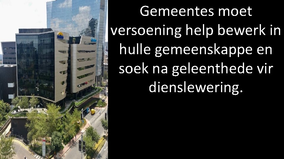 Gemeentes moet versoening help bewerk in hulle gemeenskappe en soek na geleenthede vir dienslewering.