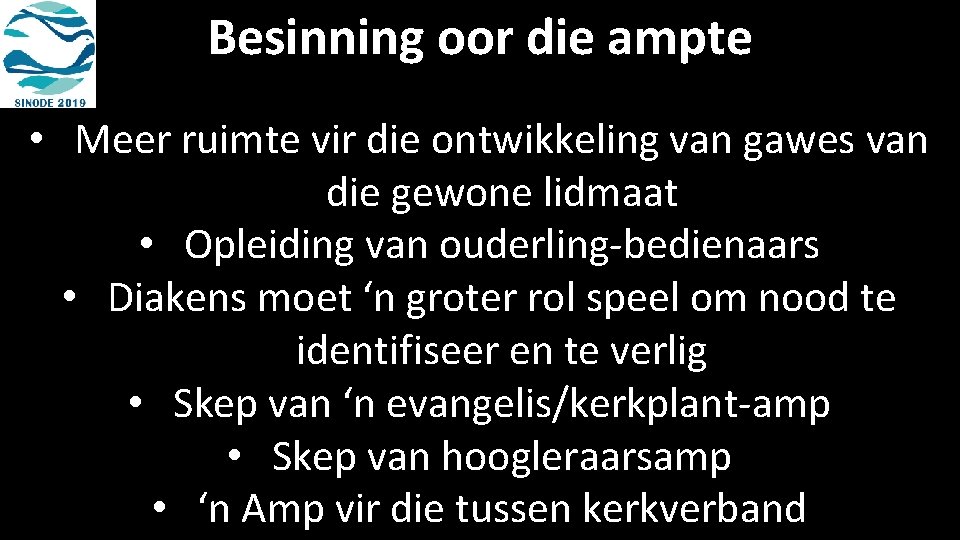 Besinning oor die ampte • Meer ruimte vir die ontwikkeling van gawes van die